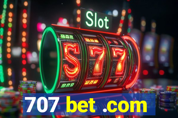 707 bet .com